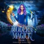 Modern Magick, Volume 1, Charlotte E. English