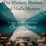 The Wynken, Blynken, and Nods Myster..., Jeff Miller