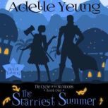 The Starriest Summer, Adelle Yeung