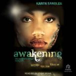 Awakening, Karen Sandler
