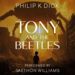 Tony and the Beetles, Philip K. Dick