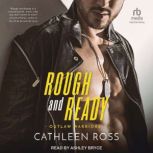 Rough and Ready, Cathleen Ross