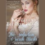 The Seduction of Sarah Marks, Kathleen Bittner Roth
