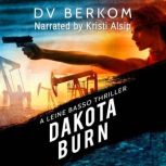 Dakota Burn, D.V. Berkom