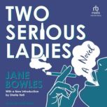 Two Serious Ladies, Jane Bowles