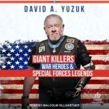 Giant Killers, War Heroes, and Specia..., David A. Yuzuk