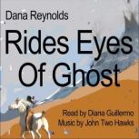 Rides Eyes Of Ghost, Dana Reynolds