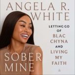 Sober Mine, Angela White