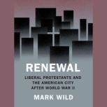Renewal, Mark Wild