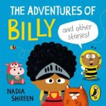 The Adventures of Billy and Other Sto..., Nadia Shireen