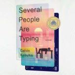 Several People Are Typing, Calvin Kasulke