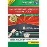 Nailing the Job Interview Freeway Gui..., Susan Leahy