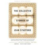 The Collected Stories of Jean Staffor..., Jean Stafford