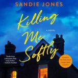Killing Me Softly, Sandie Jones