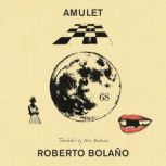 Amulet, Roberto Bolano