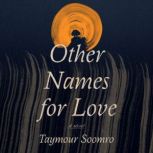 Other Names for Love, Taymour Soomro