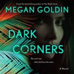 Dark Corners, Megan Goldin