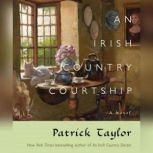 Irish Country Courtship, An, Patrick Taylor