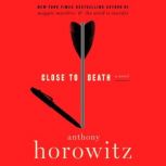 Close to Death, Anthony Horowitz
