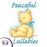 Peaceful Lullabies, Kim Mitzo Thompson