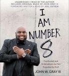 I Am Number 8 Overlooked and Undervalued, but Not Forgotten by God, John Gray