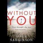 Without You, Saskia Sarginson