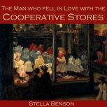 The Man who fell in Love with the Coo..., Stella Benson