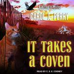 It Takes a Coven, Carol J. Perry