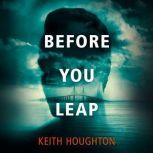 Before You Leap, Keith Houghton