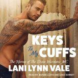 Keys To My Cuffs, Lani Lynn Vale
