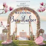 The Wedding in Bar Harbor, Amy Rafferty