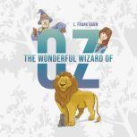 The Wonderful Wizard of Oz, L. Frank Baum