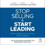 Stop Selling and Start Leading, Barry Z. Posner