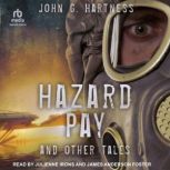 Hazard Pay and Other Tales, John G. Hartness