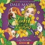 Zonked in the Zucchinis, Dale Mayer