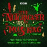 The Nutcracker and the Mouse King, E.T.A. Hoffmann