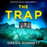 The Trap, Gregg Dunnett