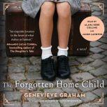 The Forgotten Home Child, Genevieve Graham
