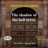 The Shadow of the Bell Tower, Stefano Vignaroli