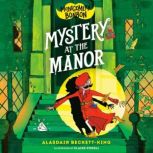 Montgomery Bonbon Mystery at the Man..., Alasdair BeckettKing