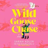 Wild Goose Chase, Sarah Adler