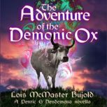 The Adventure of the Demonic Ox, Lois McMaster Bujold