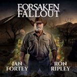 Forsaken Fallout Haunted Wastelands ..., Ian Fortey
