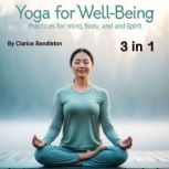 Yoga for WellBeing, Clarice Bendleton
