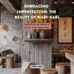 Embracing Imperfection The Beauty of..., Anna Reed