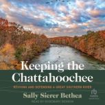 Keeping the Chattahoochee, Sally Sierer Bethea