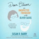 Dear Oliver, Susan R. Barry