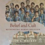 Belief and Cult, Jacob L. Mackey