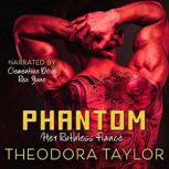 Phantom Her Ruthless Fiance, Theodora Taylor