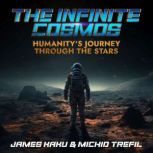 The Infinite Cosmos, James Kaku